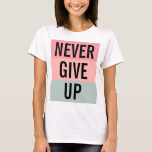 T-shirt N'abandonnez jamais les femmes Modèle moderne élég