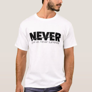 T-shirt N'abandonnez jamais, ne cédez jamais - Motivationa