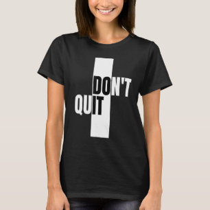 T-shirt N'abandonnez pas, design innovant et moderne