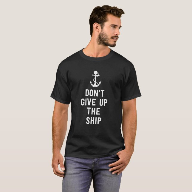 T-shirt N'abandonnez pas le bateau (Devant entier)