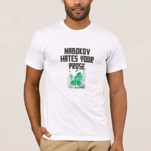 T-shirt NABOKOV DÉTESTE VOTRE PROSE (les lettres noires)