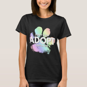 T-shirt N'achète pas, adopte. Chien, Chat, Secourir animal