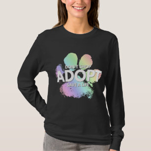 T-shirt N'achetez pas Adoptez. Chien Chat Secourt animal t