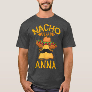 T-shirt Nacho Average Anna Nom Personnalisé Drôle Taco 