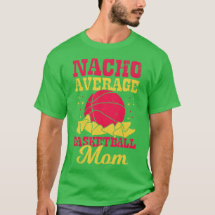 T-shirt Nacho Average Basketball Mom