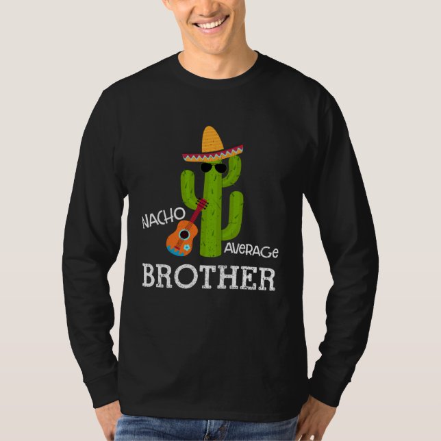 T-shirt Nacho Average Brother Saying Cinco de Mayo Bro Men (Devant)