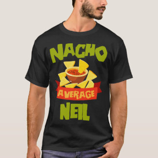 T-shirt Nacho Average Neil Funny Birthday Personalized