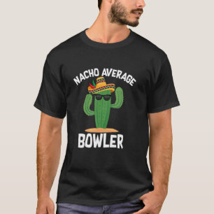 T-shirt Nacho Bowling Moyen Cinco de Mayo Chapeau Mexica