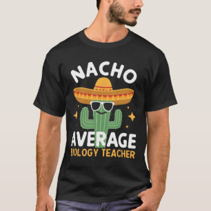 T-shirt Nacho Enseignant en biologie moyenne Cinco De Mayo