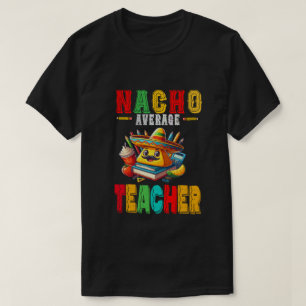 T-shirt Nacho Enseignant moyen Apple Cinco De Mayo Enseign