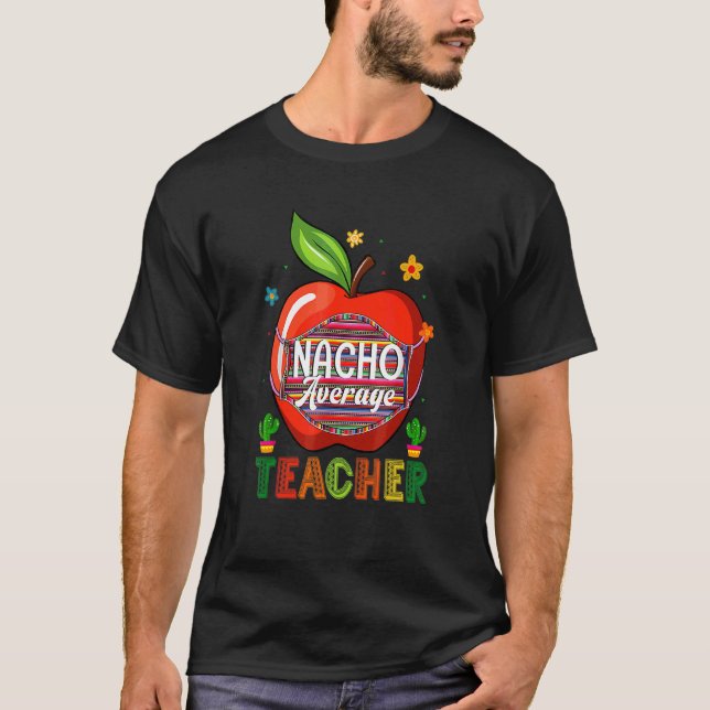 T-shirt Nacho Enseignant Moyen Cinco De Mayo Fiesta Mexica (Devant)