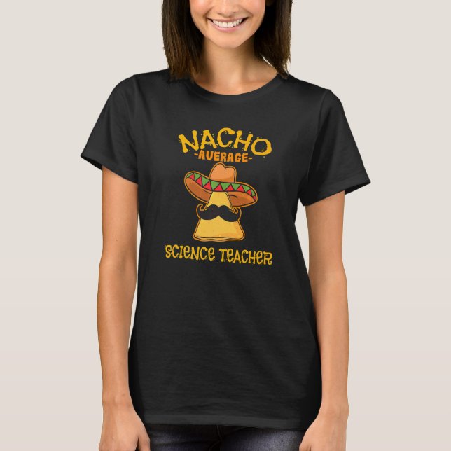 T-shirt Nacho Enseignant scientifique moyen École mexicain (Devant)