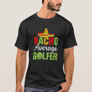 T-shirt Nacho Golfeur moyen