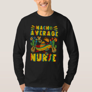 T-shirt Nacho Infirmière Moyenne Mexicaine Sombrero Casque