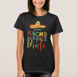 T-shirt Nacho Mère Moyenne De La Mariée Cinco De Mayo