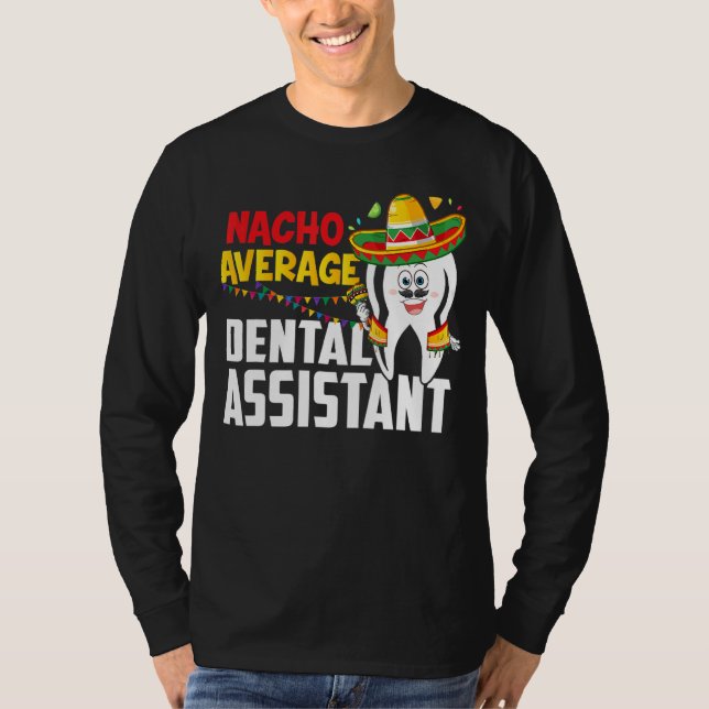 T-shirt Nacho Moyen Dental Assistant Cinco De Mayo Mexique (Devant)