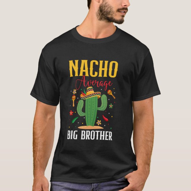 T-shirt Nacho Moyenne Big Brother Cinco de Mayo Funny Mexi (Devant)