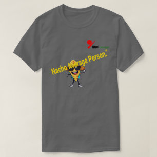 T-shirt "Nacho Moyenne de personne"