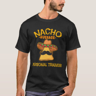 T-shirt Nacho Moyenne d'entraîneur personnel Mexicain Cinc