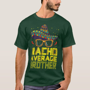 T-shirt Nacho Moyenne Frère Nouveau Big Bro Funny Cinco De