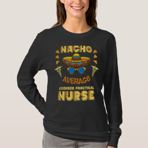 T-shirt Nacho Moyenne Infirmière Pratique Autorisée Cinco