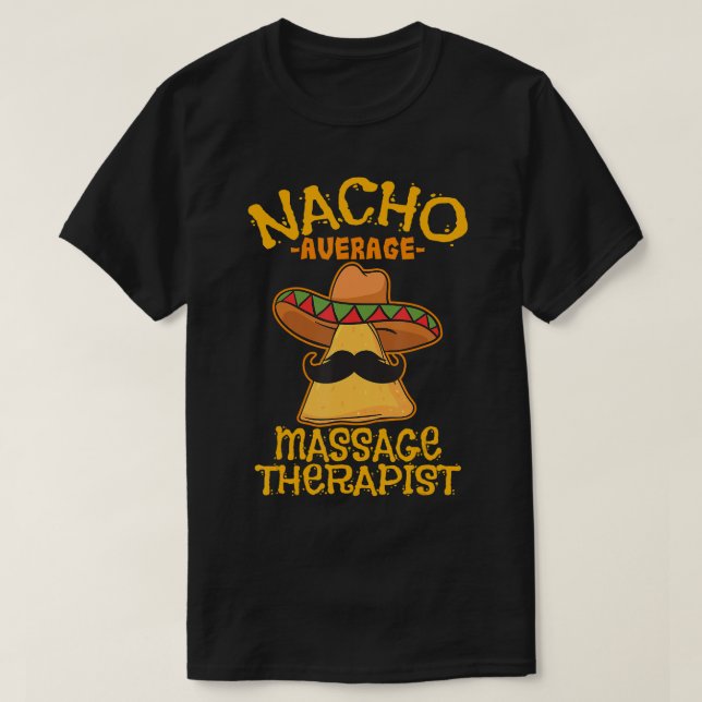 T-shirt Nacho Moyenne Massage herapiste Masseuse Cinco de  (Design devant)