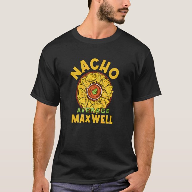 T-shirt Nacho Moyenne Maxwell Humour alimentaire mexicain (Devant)