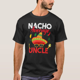T-shirt Nacho Moyenne Oncle Drôle Moustache Face Sombrero