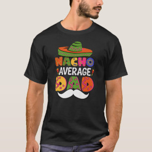 T-shirt Nacho Moyenne Papa Mexique Cinco De Mayo Fiesta