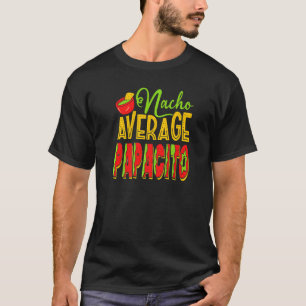 T-shirt Nacho Moyenne Papacito Nourriture Mexicaine Costum