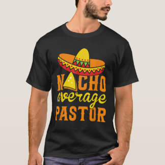 T-shirt Nacho Moyenne Pasteur Prêcheur Religieux Cinco de 