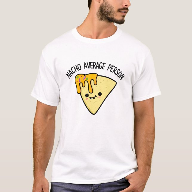 T-shirt Nacho Moyenne personne amusant jeu de nourriture (Devant)