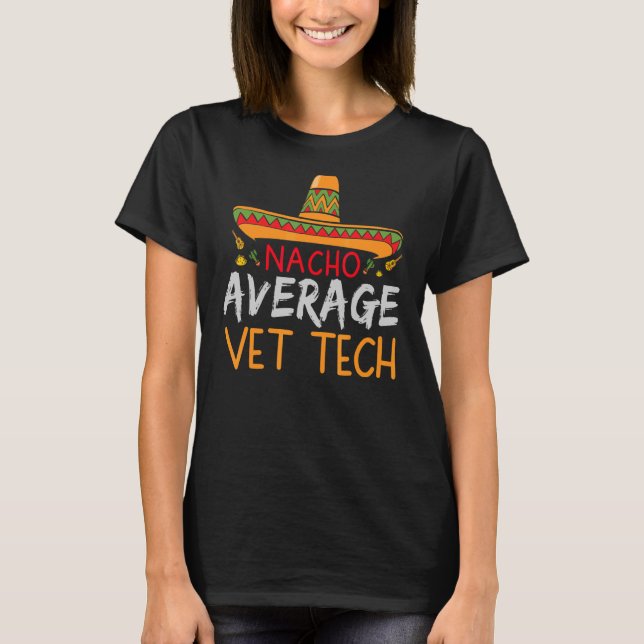 T-shirt Nacho Moyenne Vet Tech Cinco De Mayo Mexicain Matc (Devant)