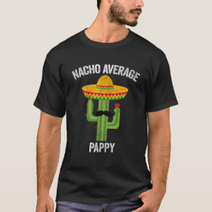 T-shirt Nacho Moyenne Vêtements Pappy Mexicaine Fantastiqu