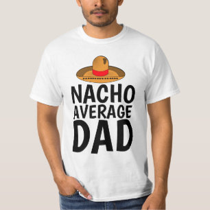 T-shirt NACHO (NON) MOYENNE PÈRE FÊTE DES PÈRES amusante T