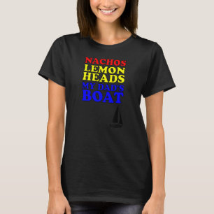 T-shirt Nachos Lemon Papa's Boats Drôle Step Brothers Hoes