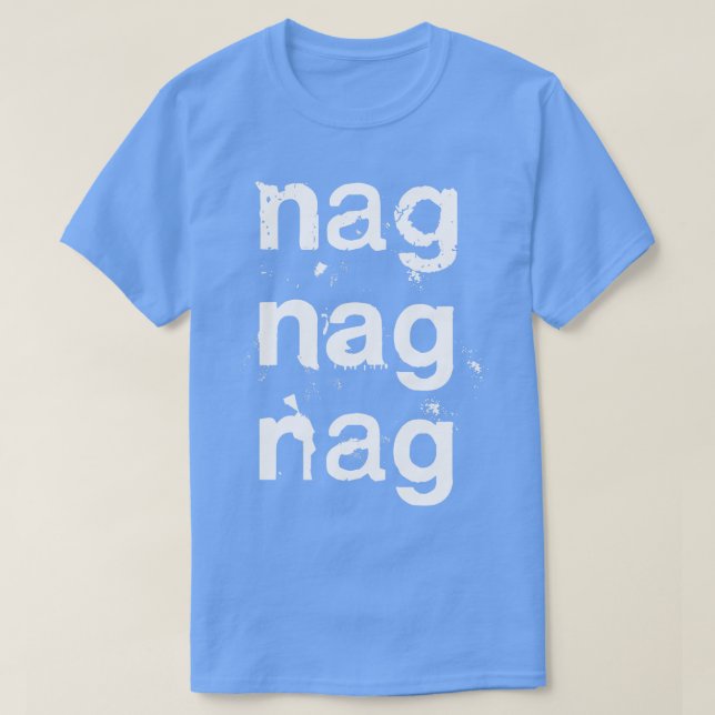 T-shirt Nag Nag Nag Post Punk Synth Typographie (Design devant)