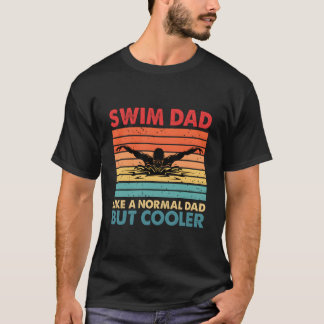 T-shirt Nage Papa Comme Un Papa Normal Mais Définitivement