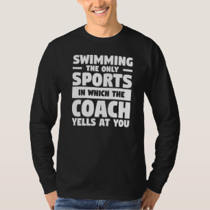 T-shirt Nager Le Seul Sport Dans Lequel L'Entraîneur Joue