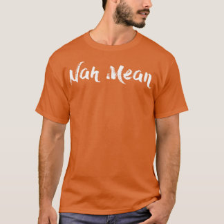 T-shirt Nah Mean Nahméen Trevor Noah Brush White