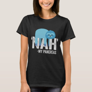 T-shirt Nah my Pancreas Funny Diabetes Blue Ribbon Sloth