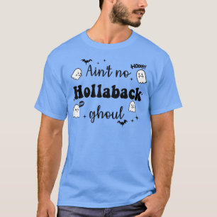 T-shirt N'ai pas de hollaback ghoul Funny Halloween boo 50