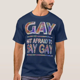 T-shirt N'Ai Pas Peur De Dire GayLgbtq Droits Gay pride 42