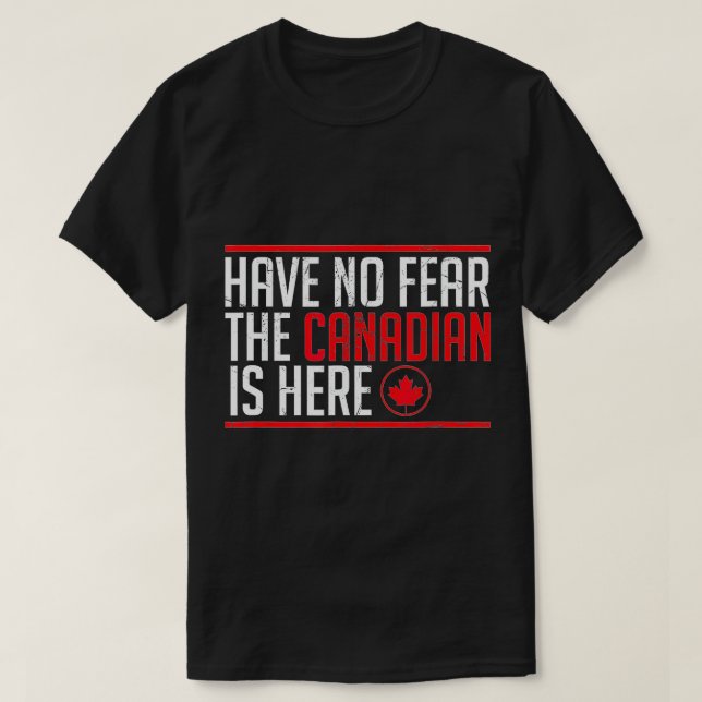 T-shirt N'Ai Pas Peur Que Le Canadien Est Là Mille Feuille (Design devant)