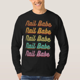 T-shirt Nail Babe Manicuriste Nail Artiste Nail Technicien