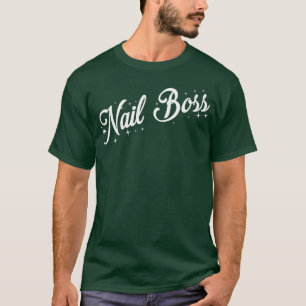 T-shirt Nail Boss Événement Fournisseur Nail Stylist Swag 