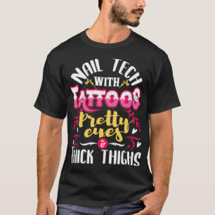T-shirt Nail Tech with Tattoos Nail Artist Manicurist