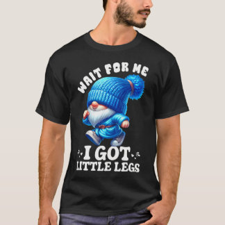 T-shirt Nain Attends Moi J'ai Des Petites Jambes Humour Dr