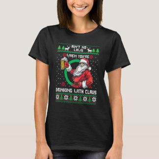 T-shirt N'Aint Pas De Lois Quand Vous Buvez Avec Claus Chr