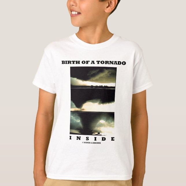 T-shirt Naissance D'Une Tornade À L'Intérieur (Météorologi (Devant)